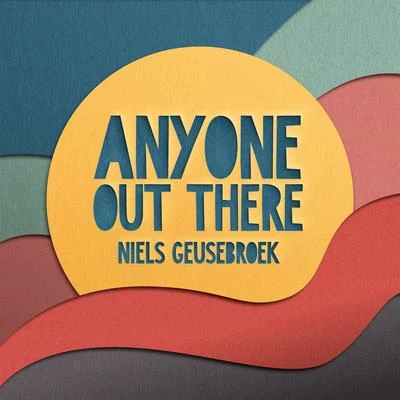 Anyone Out There 專輯 Niels Geusebroek