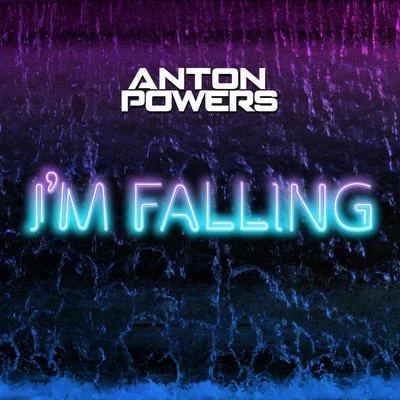 I’m Falling 专辑 Anton Powers