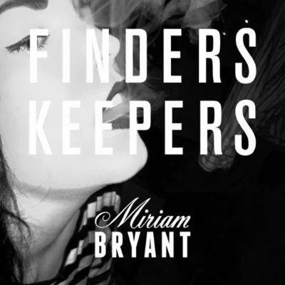 Finders Keepers 专辑 Miriam Bryant