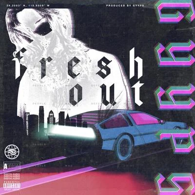 Fresh Out 专辑 Gyyps/Trip Carter/Felly