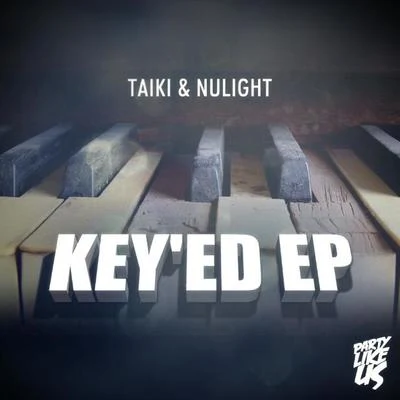 Keyed EP (2013) 專輯 Sonny Banks/Taiki Nulight/Wax Motif/DJ Funk/Chocolate Puma