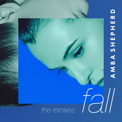 Amba Shepherd Fall (The Remixes)