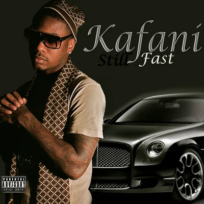 Still Fast 專輯 Kafani