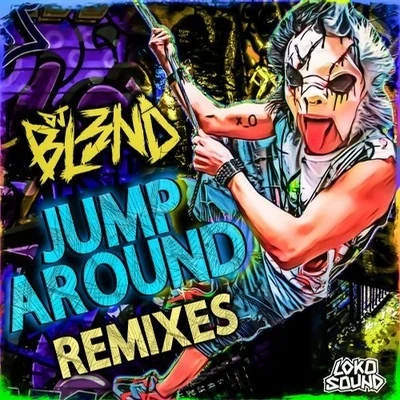 DJ Bl3ndRettchitMagMag JUMP AROUND (REMIXES)