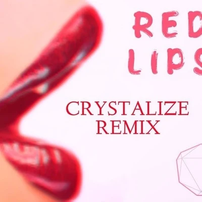 Red Lips (Crystalize Remix) 專輯 CRYSTALIZE/Helen/Odd Mob