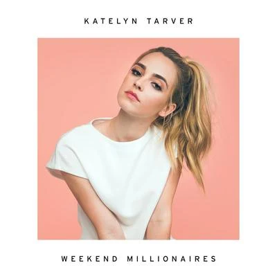 Weekend Millionaires 專輯 Katelyn Tarver