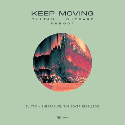 Keep Moving ((Sultan + Shepard Reboot)) 專輯 The Boxer Rebellion