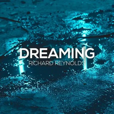 Dreaming 專輯 Richard Reynolds