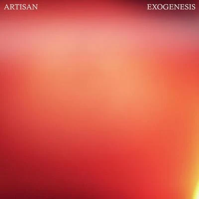 Exogenesis 專輯 Artisan