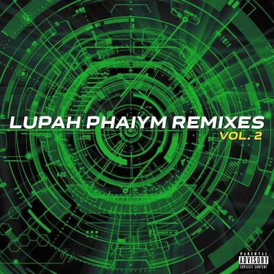 Lupah Phaiym Remixes, Vol. 2 專輯 LuPah PHAiYM/Ot da Detonator/Slyzwicked