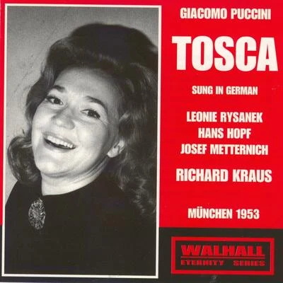 Giacomo Puccini : Tosca (München 1953) 專輯 Leonie Rysanek/Gabor Carelli/Junetta Jones/Hermann Uhde/Irene Dalis