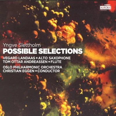 Slettholm: Possible Selections 专辑 Oslo Philharmonic Orchestra