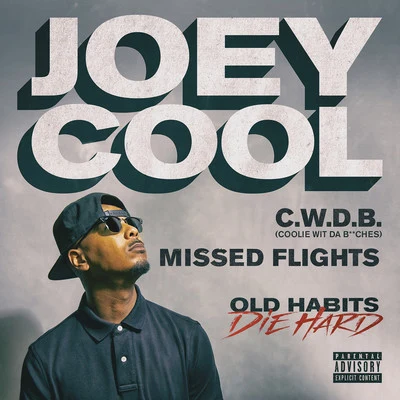 C.W.D.B. (Coolie Wit Da *****es)Missed Flights 专辑 Loyal tha Smokin Hustla/Joey Cool