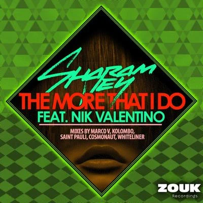 The More That I Do(Remixes) 專輯 Sharam Jey