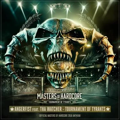 Tournament Of Tyrants (Official Masters of Hardcore 2018 Anthem) 專輯 Eazy E/Angerfist/Guerrilla Warfare