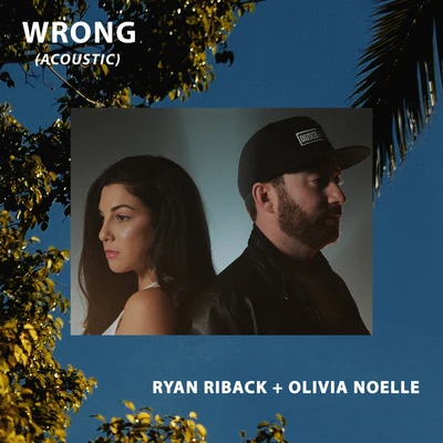 Wrong (Acoustic) 专辑 Sunset City/Ryan Riback/Reed