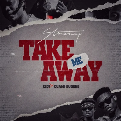 Take Me Away 專輯 Koo Kyei/Stonebwoy