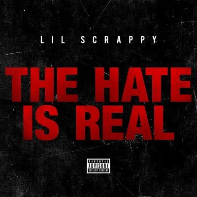 The Hate Is Real - Single 專輯 Lil Scrappy