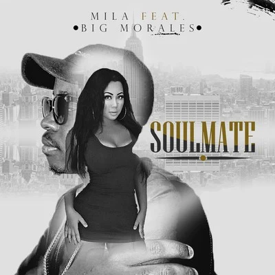 Mila Soulmate (feat. Big Morales)