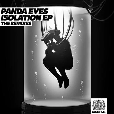 Panda Eyes Isolation EP - The Remixes