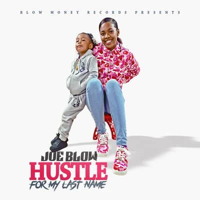 Hustle for My Last Name 專輯 Joe Blow/Stevie Joe/Maffii