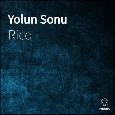 Yolun Sonu 專輯 Rico