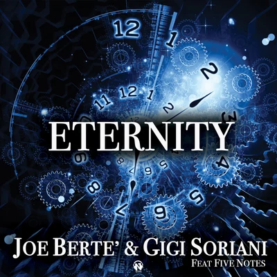 Five NotesGigi SorianiJoe Berte Eternity