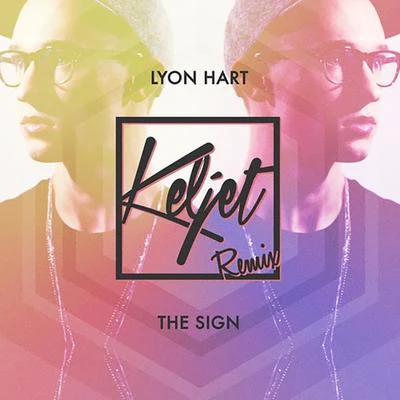 Lyon HartElephante The Sign (Keljet Remix)