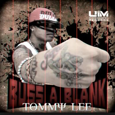 Buss a Blank 专辑 Tommy Lee Sparta