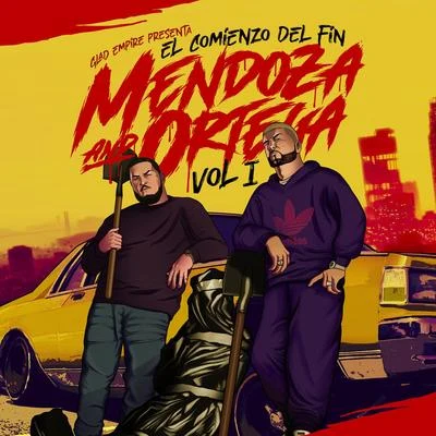 Mendoza & Ortega: El Comienzo del Fin, Vol. 1 專輯 MC Ceja/DJ Eric