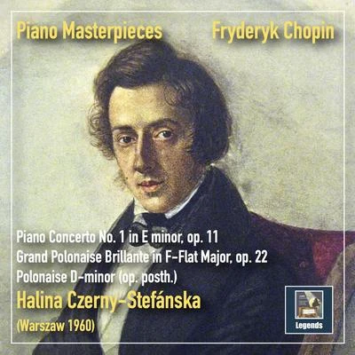 CHOPIN, F.: Piano Concerto No. 1Grande polonaise brillantePolonaise No. 8 (Czerny-Stefańska, Warsaw Philharmonic, Rowicki) (1960) 專輯 Halina Czerny-Stefańska