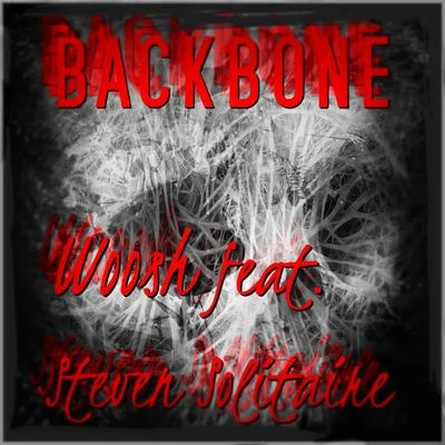 Backbone (feat. Steven Solitaire) 專輯 Woosh/Y.cb