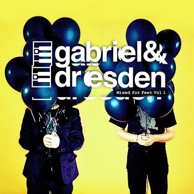 Gabriel & Dresden Mixed For Feet, Vol. 1