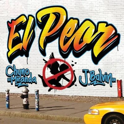 El Peor 專輯 J Balvin/Farruko/Anuel AA/Daddy Yankee/Ozuna