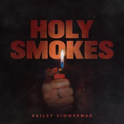 Holy Smokes 專輯 Bailey Zimmerman