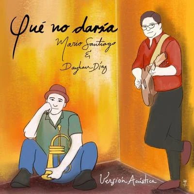 Que No Daría (Versión Acústica) 专辑 Dayhan Díaz/Andrés Cepeda