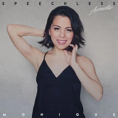 Speechless (Acoustic) 专辑 Monique