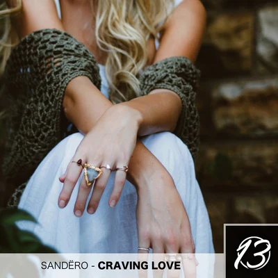 Craving Love (Original Mix) 专辑 Carl Lazy/Sandëro/Chris George