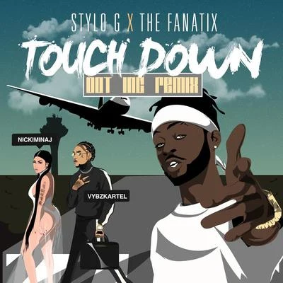 Touch Down (Dot Inc Remix) 专辑 Stylo G