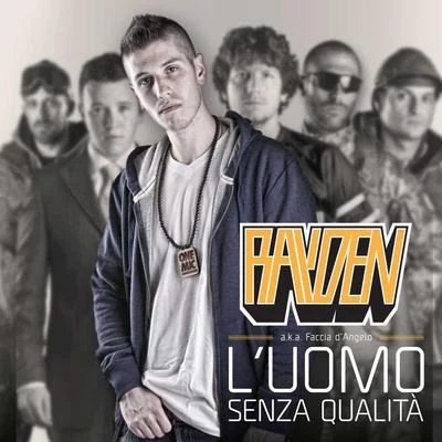 EnticsRayden L'uomo senza qualità (Rayden a.k.a Faccia d'Angelo)