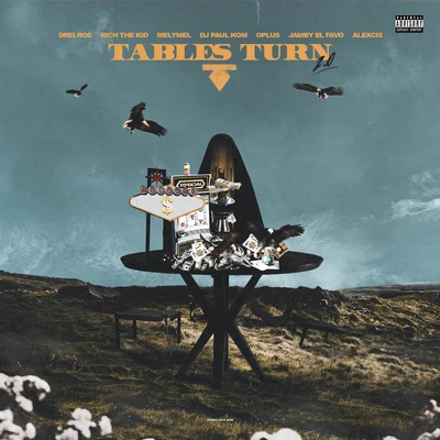 Tables Turn 2.0 (feat. Rich The Kid, DJ Paul, Alexcis & MelyMel) 專輯 Jamby el Favo