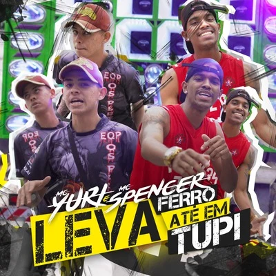 Leva Ferro Até em Tupi 專輯 Mc Anónimo/Mc Yuri/Mc Danny