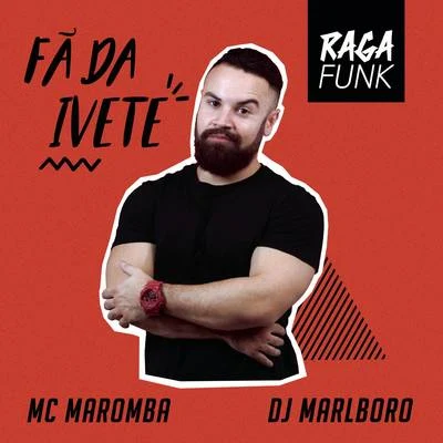 Fã da Ivete 專輯 MC Maromba/Mc Ronny