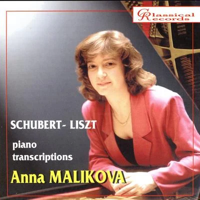 Schubert - Liszt. Piano Transcriptions 專輯 Anna Malikova