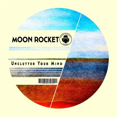 Unclutter Your Mind 專輯 Moon Rocket