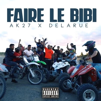 Faire Le Bibi (feat. Delarue) 專輯 Elilluminari/Delarue