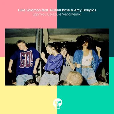 Light You Up (Louie Vega Remix) 專輯 Amy Douglas/Luke Solomon/Quintino & Blasterjaxx