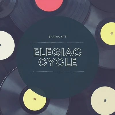 Eartha Kitt Elegiac Cycle