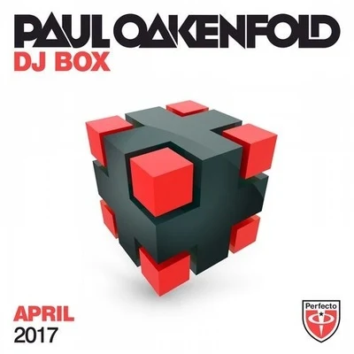 Paul Oakenfold DJ Box April 2017