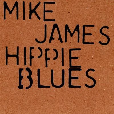 Hippieblues 專輯 Mike James/Kyle/Tune Brothers/Steve Walls/Marc JB